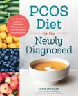 PCOS Diet for the Newly Diagnosed: Your All-In-One Guide to Eliminating PCOS Symptoms with the Insulin Resistance Diet Cover Image