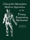 Osteopathic Manipulative Med Approaches to the Primary Respiratory Mechanism Cover Image