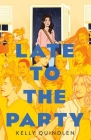 Late to the Party By Kelly Quindlen Cover Image