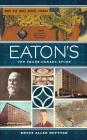 Eaton's: The Trans-Canada Store By Bruce Allen Kopytek Cover Image