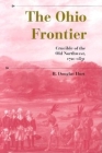 The Ohio Frontier: Crucible of the Old Northwest, 1720-1830 (History of the Trans-Appalachian Frontier) By R. Douglas Hurt Cover Image