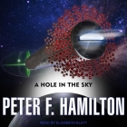 A Hole in the Sky Lib/E By Peter F. Hamilton, Elizabeth Klett (Read by) Cover Image