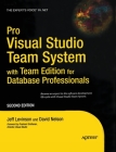 Pro Visual Studio Team System with Team Edition for Database Professionals (Expert's Voice) Cover Image