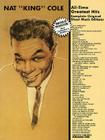 Nat King Cole - All Time Greatest Hits: Complete Original Sheet Music Editions By Nat King Cole (Artist) Cover Image