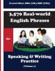 3,570 Real-world English Phrases for Speaking and Writing Practice - Volume 1 By Everett Ofori Cover Image