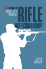 Gun Digest Shooter's Guide to Rifle Marksmanship Cover Image