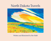 North Dakota Travels By Bro Halff, Bro Halff (Illustrator) Cover Image