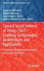 Toward Social Internet of Things (Siot): Enabling Technologies, Architectures and Applications: Emerging Technologies for Connected and Smart Social O (Studies in Computational Intelligence #846) Cover Image