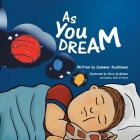 As You Dream By Summer Aschliman, Chris Aschilman (Illustrator), Slate &. Haven Canyon (Illustrator) Cover Image