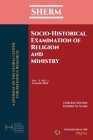 SHERM Vol. 5, No. 1: Socio-Historical Examination of Religion and Ministry (Volume 5 #1) Cover Image