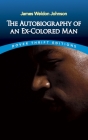 The Autobiography of an Ex-Colored Man By James Weldon Johnson Cover Image