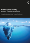 Auditing and Society: Research on Audit Practice and Regulations By Wally Smieliauskas, Minlei Ye, Ping Zhang Cover Image