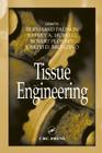 Tissue Engineering (Principles and Applications in Engineering #12) By Bernhard O. Palsson (Editor), Jeffrey A. Hubbell (Editor), Robert Plonsey (Editor) Cover Image