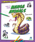 How to Draw Manga Animals By Sarah Eason Cover Image