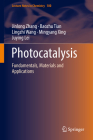 Photocatalysis: Fundamentals, Materials and Applications (Lecture Notes in Chemistry #100) By Jinlong Zhang, Baozhu Tian, Lingzhi Wang Cover Image