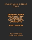 Pennsylvania Rules of Civil Procedure with Official Comments 2020 Edition: West Hartford Legal Publishing Cover Image