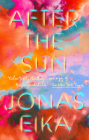 After the Sun By Jonas Eika, Sherilyn Nicolette Hellberg (Translated by) Cover Image