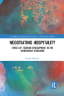 Negotiating Hospitality: Ethics of Tourism Development in the Nicaraguan Highlands (Contemporary Geographies of Leisure) By Emily Höckert Cover Image