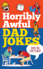 Horribly Awful Dad Jokes  Cover Image