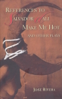 References to Salvador Dali Make Me Hot: And Other Plays By José Rivera Cover Image