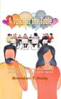 A Voice at The Table By Brendan Kelly, Deeann Kelly (Editor) Cover Image