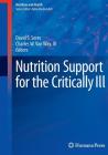 Nutrition Support for the Critically Ill (Nutrition and Health) Cover Image