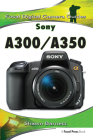 Sony A300/A350: Focal Digital Camera Guides By Shawn Barnett Cover Image