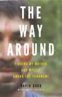 The Way Around: Finding My Mother and Myself Among the Yanomami Cover Image