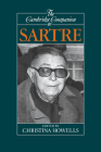 The Cambridge Companion to Sartre (Cambridge Companions to Philosophy) By Christina Howells (Editor) Cover Image