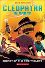 Secret of the Time Tablets (Cleopatra in Space #3) By Graphix, Mike Maihack Cover Image