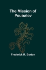 The Mission of Poubalov By Frederick R. Burton Cover Image