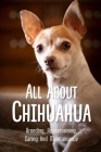 All About Chihuahua: Breeding, Housetraining, Caring And Maintainance: What Should I Feed My Senior Chihuahua? By Jesica Mozier Cover Image