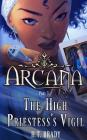 The High Priestess's Vigil (Arcana #3) By H. T. Brady Cover Image