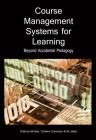 Course Management Systems for Learning: Beyond Accidental Pedagogy Cover Image