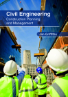 Civil Engineering: Construction Planning and Management By Jim Griffiths (Editor) Cover Image