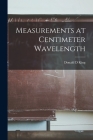 Measurements at Centimeter Wavelength By Donald D. King Cover Image