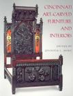 Cincinnati Art-Carved Furniture and Interiors By Jennifer L. Howe (Editor) Cover Image