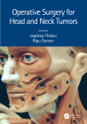 Operative Surgery for Head and Neck Tumors By Jagdeep Thakur (Editor), Ripu Daman Arora (Editor) Cover Image