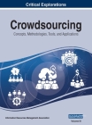 Crowdsourcing: Concepts, Methodologies, Tools, and Applications, VOL 3 By Information Reso Management Association (Editor) Cover Image