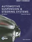 Automotive Suspension & Steering Systems: Classroom Manual (Today's Technician) By Mark Schnubel Cover Image