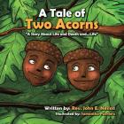 A Tale of Two Acorns a Story about Life and Death and Life Cover Image