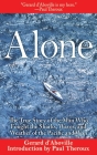 Alone: The True Story of the Man Who Fought the Sharks, Waves, and Weather of the Pacific and Won By Gerard d'Aboville, Paul Theroux (Introduction by) Cover Image
