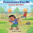 Forgiveness For Me: Stones Do Hurt By Kyonna Brown Cover Image