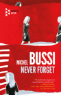 Never Forget By Michel Bussi, Shaun Whiteside (Translator) Cover Image