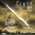 Class: Joyride Lib/E By Patrick Ness (Prologue by), Guy Adams, Steve West (Read by) Cover Image
