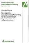 Strategisches Internationales Marketing Fuer Dienstleistungen: Dargestellt Am Beispiel Des Management-Consulting (Marktorientierte Unternehmensfuehrung #16) By Hermann Freter (Editor), Cornelia Meurer Cover Image