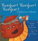 Tunjur! Tunjur! Tunjur!: A Palestinian Folktale By Margaret Read MacDonald, Alik Arzoumanian (Illustrator) Cover Image