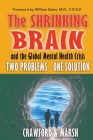 The Shrinking Brain By Michael A. Crawford, David E. Marsh Cover Image