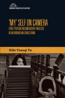 'My' Self on Camera: First Person Documentary Practice in an Individualising China (Edinburgh Studies in East Asian Film) By Kiki Tianqi Yu Cover Image