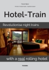 Hotel-Train: Revolutionise night trains with a real rolling hotel By Flavio Bassi Cover Image